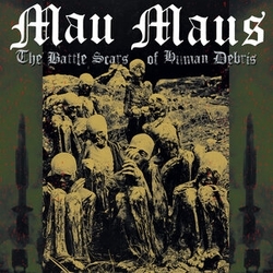 Mau Maus Battle Scars Of Human Debris (Uk) VINYL LP