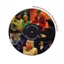 Michael Horovitz / Damon Albarn / Graham Coxon / Paul Weller Bankbusted Nuclear Detergent Blues (Jazz Poetry Superjam #3)
