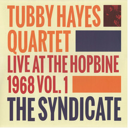 Tubby Hayes Quartet The Syndicate: Live At The Hopbine 1968 Vol.1