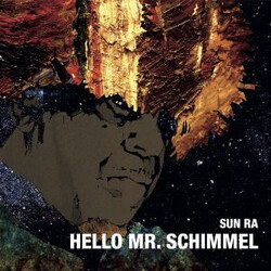 Sun Ra Hello Mr. Schimmel Vinyl