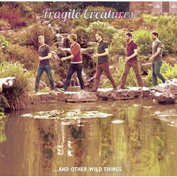 Fragile Creatures ...And Other Wild Things Vinyl LP