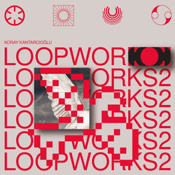 Koray Kantarcıoğlu Loopworks 2 Multi Vinyl LP/CD