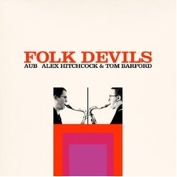 Aub ( Hitchcock,Alex / Barford,Tom ) Folk Devils (Uk) VINYL LP