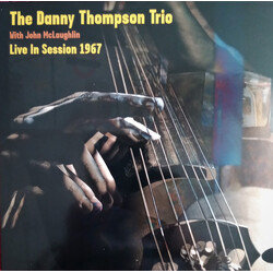 Danny Thompson Trio / John McLaughlin Live In Session 1967 Vinyl LP