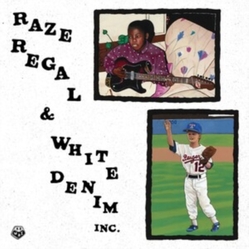 Raze Regal & White Denim Inc. Raze Regal & White Denim Inc. VINYL LP