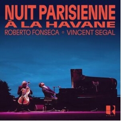 Roberto Fonseca & Vincent Segal Nuit Parisienne À La Havane VINYL LP