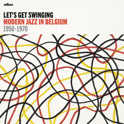 Various Let's Get Swinging: Modern Jazz In Belgium 1950-1970