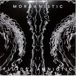 Morganistic Fluids Amniotic Vinyl