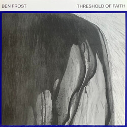Ben Frost Threshold Of Faith