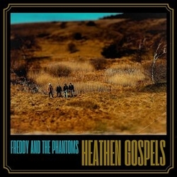 Freddy And The Phantoms Heathen Gospels VINYL LP