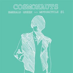 Cosmonauts (2) Emerald Green/Motorcycle #1 Vinyl