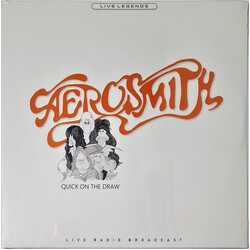 Aerosmith Quick On The Draw (Live Radio Broadcast) Vinyl LP