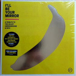 I'Ll Be Your Mirror: Trib Velvet Underground / Var I'Ll Be Your Mirror: Trib Velvet Underground / Var VINYL LP