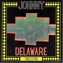 Johnny Delaware Para Llevar VINYL LP