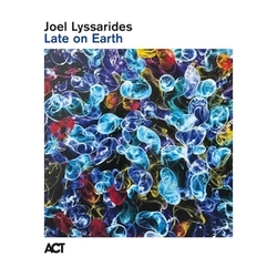 Joel Lyssarides Late On Earth VINYL LP
