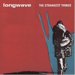 Longwave The Strangest Things VINYL LP
