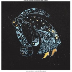 Luka Kuplowsky How Can I Possibly Sleep When There Is Music VINYL LP