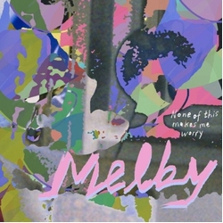 Melby None Of This Makes Me Worry VINYL LP