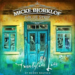 Micke Bj+¦rkl+¦f & Blue Strip Twentyfive Live At Blues Baltica Vinyl