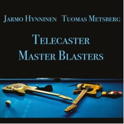 Jarmo Hynninen & Tuomas Metsberg Telecaster Master Blasters VINYL LP