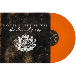 Modern Life Is War My Love. My Way. VINYL LP