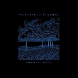 Weathered Statues Borderlands -Ltd- Vinyl