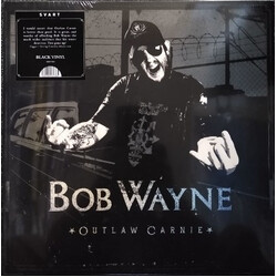 Bob Wayne (2) Outlaw Carnie Vinyl LP