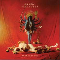 Grave Pleasures Motherblood (Uk) VINYL LP