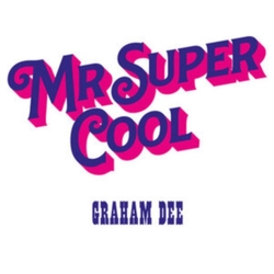 Graham Dee Mr. Super Cool VINYL LP