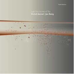 Aarset,Eivind / Bang,Jan Last Two Inches Of Sky (Uk) VINYL LP