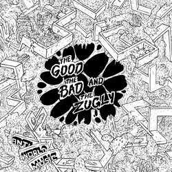 The Good The Bad And The Zugly Anti World Music