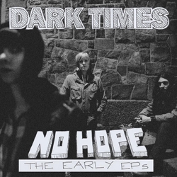 Dark Times No Hope / The.. -Remast- Vinyl