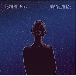 Fervent Mind Tranquilize Vinyl LP