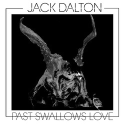 Jack Dalton (4) Past Swallows Love Vinyl LP