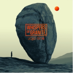 Whispers Of Granite Liquid Stone (Uk) VINYL LP