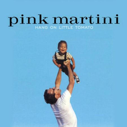 Pink Martini Hang On Little Tomato LP VINYL LP