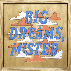 Good Luck Big Dreams Mister VINYL LP