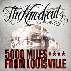 The Knockouts (3) 5000 Miles From Louisville Vinyl LP