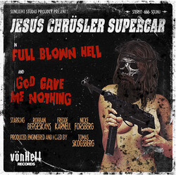 Jesus Chrüsler Supercar Full Blown Hell / God Gave Me Nothing Vinyl