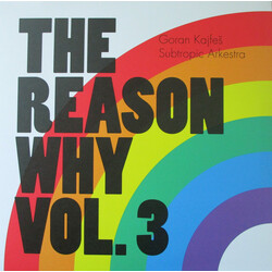 Goran Kajfeš Subtropic Arkestra The Reason Why Vol. 3