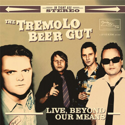 The Tremolo Beer Gut Live, Beyond Our Means