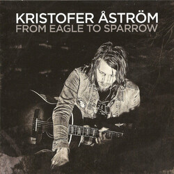 Kristofer Åström From Eagle To Sparrow