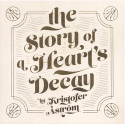 Kristofer Åström The Story Of A Heart's Decay