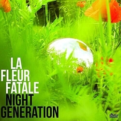 La Fleur Fatale Night Generation Vinyl