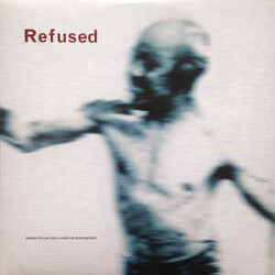 Refused Songs To Fan The Flames Of Discontent Vinyl LP