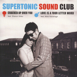 Supertonic Sound Club Cracked Up Over You / Love Is A Four Letter Word
