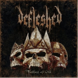 Defleshed Fleshless And Wild VINYL LP