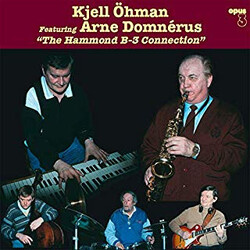 Kjell Öhman / Arne Domnérus The Hammond B-3 Connection Vinyl LP