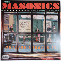 The Masonics / Ludella Black Outside Looking In Vinyl LP