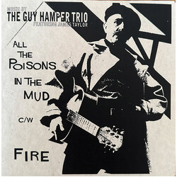 The Guy Hamper Trio / James Taylor All The Poisons In The Mud c/w Fire Vinyl